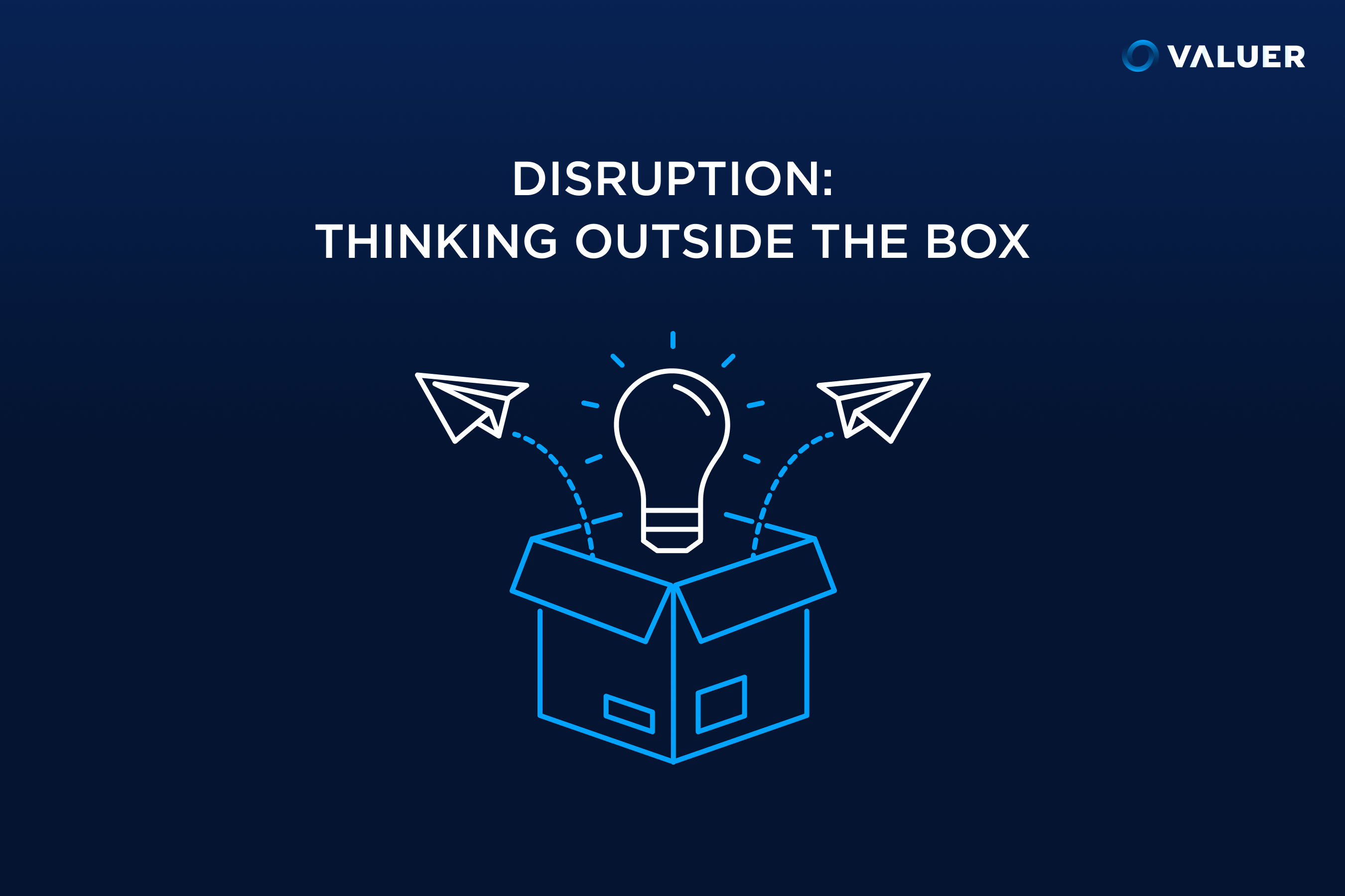 Disruption and Thinking Outside the Box